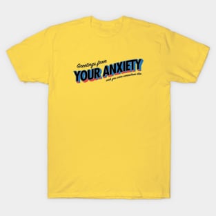 Your Anxiety T-Shirt